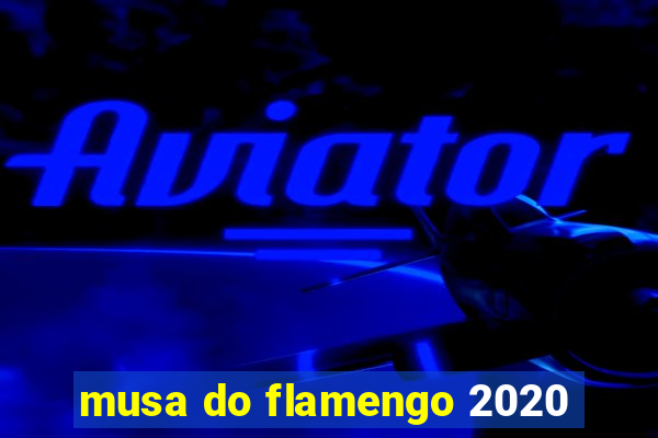 musa do flamengo 2020